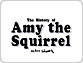 The History of Amy The Squirrel